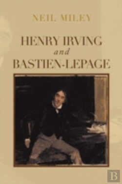 Bertrand.pt - Henry Irving And Bastien-Lepage