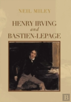 Bertrand.pt - Henry Irving And Bastien-Lepage
