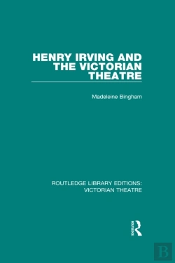 Bertrand.pt - Henry Irving And The Victorian Theatre