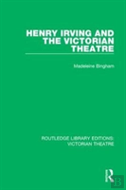 Bertrand.pt - Henry Irving And The Victorian Theatre