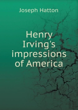 Bertrand.pt - Henry Irving'S Impressions Of America