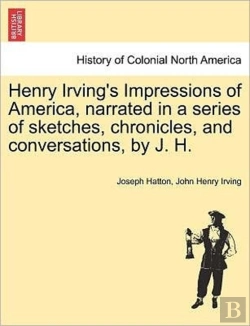 Bertrand.pt - Henry Irving'S Impressions Of America, N