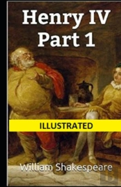 Henry Iv, Part 1 Illustrated