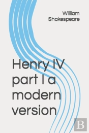 Henry Iv Part I A Modern Version