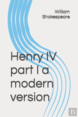 Bertrand.pt - Henry Iv Part I A Modern Version