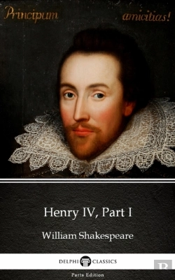 Bertrand.pt - Henry Iv, Part I By William Shakespeare (Illustrated)