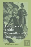 Henry James And The 'Woman Business'