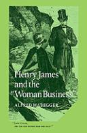 Henry James And The 'Woman Business'