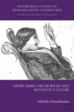 Bertrand.pt - Henry James, Oscar Wilde And Aesthetic Culture