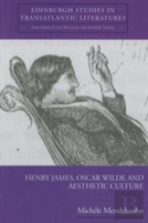 Henry James, Oscar Wilde And Aesthetic Culture