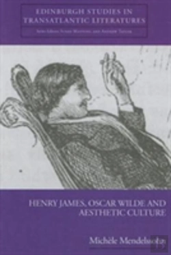 Bertrand.pt - Henry James, Oscar Wilde And Aesthetic Culture