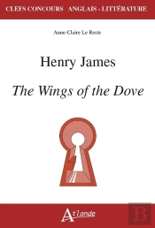 Henry James, The Wings Of The Dove (Édition 2021/2022)