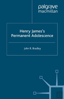 Bertrand.pt - Henry James'S Permanent Adolescence