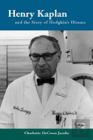 Henry Kaplan And The Story Of Hodgkin'S Disease