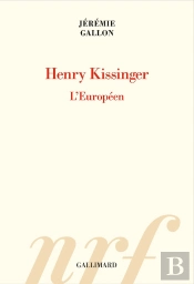 Henry Kissinger : L'Européen