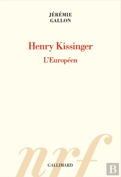 Bertrand.pt - Henry Kissinger : L'Européen