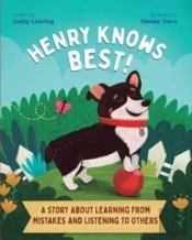 Henry Knows Best!: A Story About Learnin