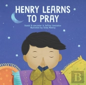 Henry Learns To Pray