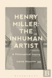 Henry Miller: The Inhuman Artist