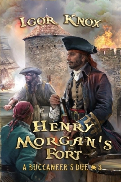 Bertrand.pt - Henry Morgan'S Fort (A Buccaneer'S Due Book #3)
