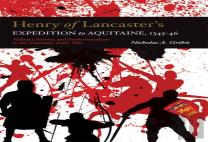 Henry Of Lancaster'S Expedition To Aquitaine, 1345-1346