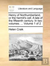 Henry Of Northumberland, Or The Hermit'S