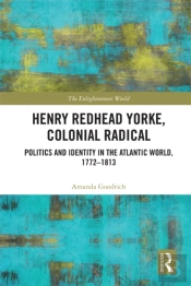Henry Redhead Yorke, Colonial Radical