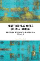 Henry Redhead Yorke, Colonial Radical