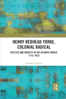 Bertrand.pt - Henry Redhead Yorke, Colonial Radical