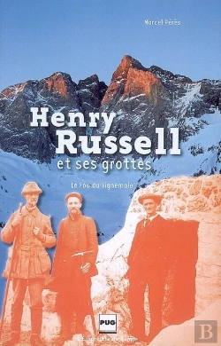 Bertrand.pt - Henry Russell Et Ses Grottes ; Le Fou De Vignemale