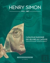 Henry Simon : Catalogue Raisonné Des Oeuvres De Captivité