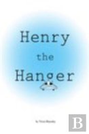 Henry The Hanger
