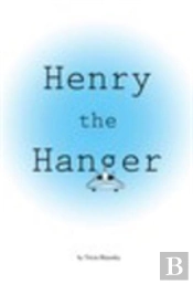Henry The Hanger