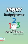 Henry The Hedgegnome Loves Numbers