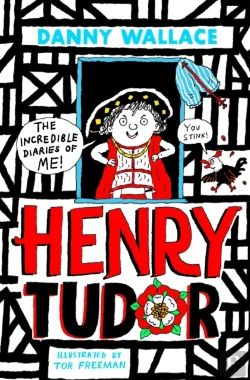 Bertrand.pt - Henry Tudor: The Incredible Diaries Of Me!