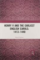 Henry V And The Earliest English Carols: 1413â€“1440