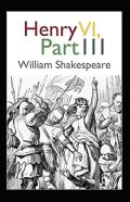Henry Vi, Part 3 Annotated