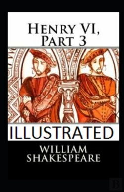 Bertrand.pt - Henry Vi, Part 3 Illustrated