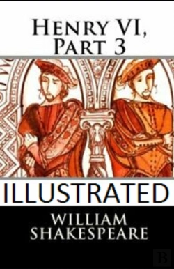 Bertrand.pt - Henry Vi, Part 3 Illustrated