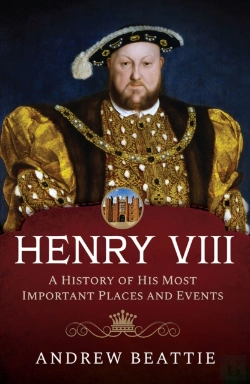 Bertrand.pt - Henry Viii: A History Of His Most Important Places And Events