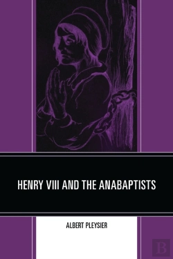 Bertrand.pt - Henry Viii And The Anabaptists
