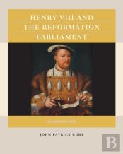 Henry Viii And The Reformation Parliament