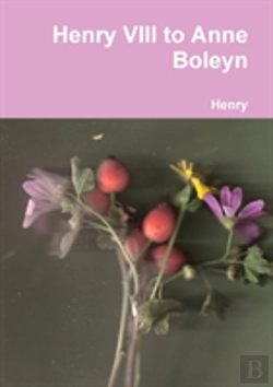 Bertrand.pt - Henry Viii To Anne Boleyn