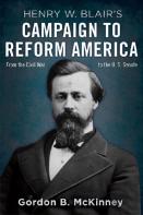Henry W. Blair'S Campaign To Reform America