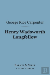 Henry Wadsworth Longfellow (Barnes & Noble Digital Library)