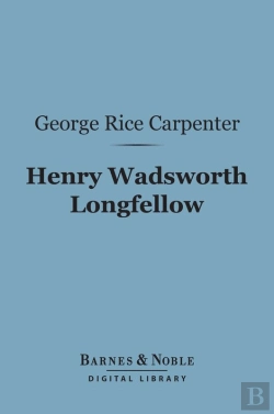 Bertrand.pt - Henry Wadsworth Longfellow (Barnes & Noble Digital Library)