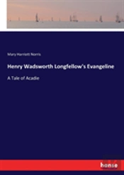 Henry Wadsworth Longfellow'S Evangeline