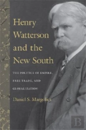 Henry Watterson And The New South