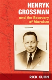 Henryk Grossman And The Recovery Of Marxism