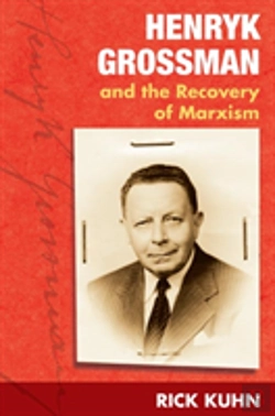 Bertrand.pt - Henryk Grossman And The Recovery Of Marxism